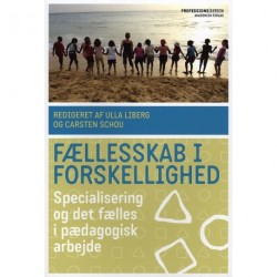 Fællesskab i forskellighed: Specialisering og det fælles i pædagogisk arbejde