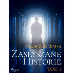Zasłyszane historie. Tom 1