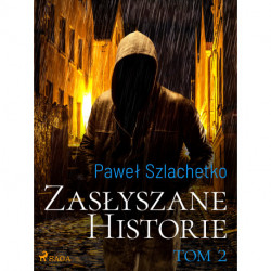 Zasłyszane historie. Tom 2