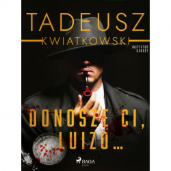 Donoszę Ci, Luizo...
