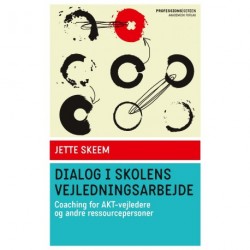 Dialog i skolens vejledningsarbejde: Coaching for AKT-vejledere og andre ressourcepersoner