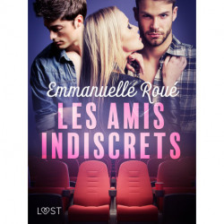 Les amis indiscrets - une aventure érotique