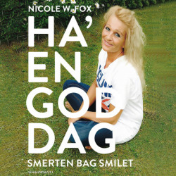 Ha en god dag - smerten bag smilet