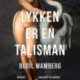 Lykken er en talisman