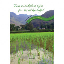 Den mirakuløse rejse fra ris til kartoffel: En livshistorie