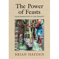 The Power of Feasts: From Prehistory to the Present