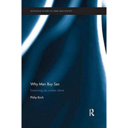 Why Men Buy Sex: Examining sex worker clients