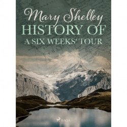 History of a Six Weeks' Tour