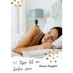 55 Tips Til En Bedre Søvn