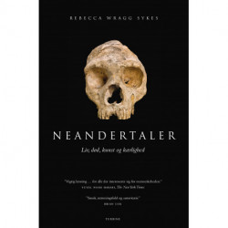 Neandertaler: Liv, død, kunst og kærlighed