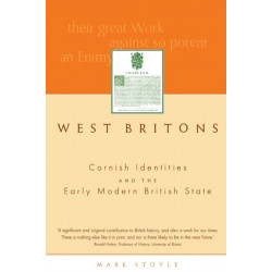 West Britons: Cornish Identities and the Early Modern British State