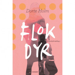 Flokdyr: en storbyfortælling 1