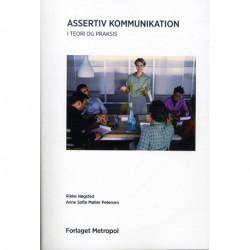 Assertiv kommunikation i teori og praksis