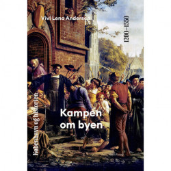 København og historien | Bind 3: Kampen om byen