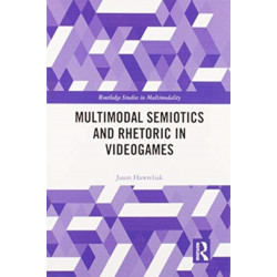 Multimodal Semiotics and Rhetoric in Videogames