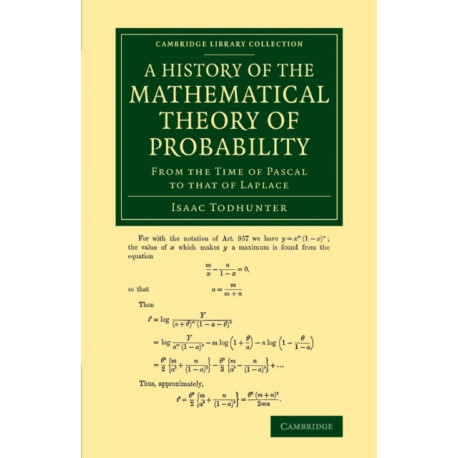 A History of the Mathematical Theory of Probability: From the Time of Pascal to that of Laplace