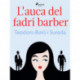 L'auca del fadrí barber