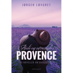 Aioli og utroskab i Provence: To noveller om dagliglivet