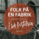 Folk på en fabrik
