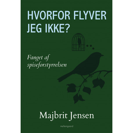 Hvorfor flyver jeg ikke?: Fanget af spiseforstyrrelsen
