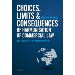 Choices, Limits and Consequences of Harmonisation of Commercial Law: The Circle of Law Harmonisation