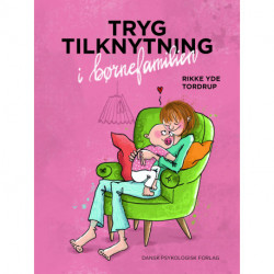 Tryg tilknytning i børnefamilien