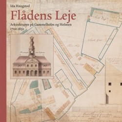 Flådens leje: Arkitekturens på Gammelholm og Holmen 1700-1850