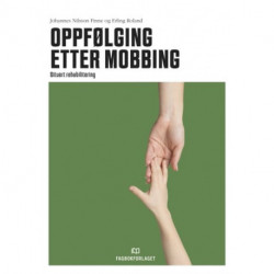 Oppfølging etter mobbing : situert rehabilitering