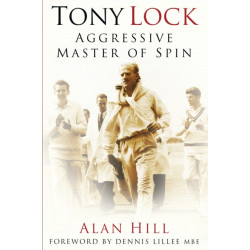 Tony Lock: Aggressive Master of Spin