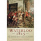 Waterloo 1815: The British Army's Day of Destiny