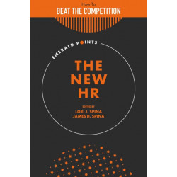 The New HR: How to Beat the Competition with a Strategically Focused Human Resource Team