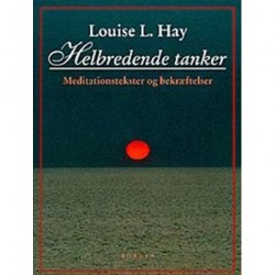 Helbredende tanker: meditationstekster og bekræftelser