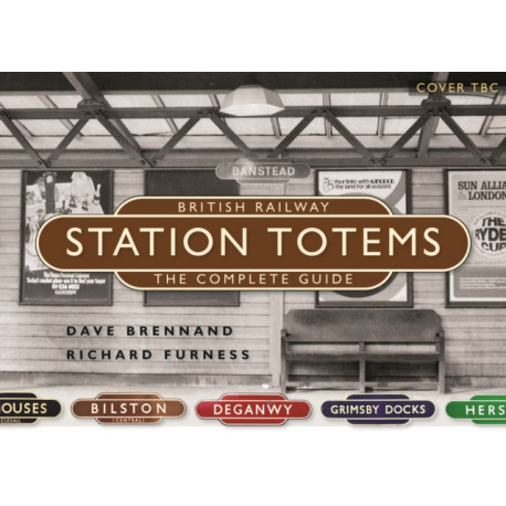 British Railways Station Totems: The Complete Guide
