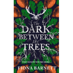 The Dark Between The Trees