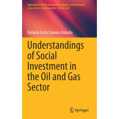 Understandings of Social Investment in the Oil and Gas Sector