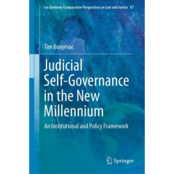 Judicial Self-Governance in the New Millennium: An Institutional and Policy Framework