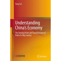 Understanding China's Economy: The Turning Point and Transformational Path of a Big Country