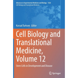 Cell Biology and Translational Medicine, Volume 12: Stem Cells in Development and Disease