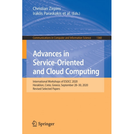 Advances in Service-Oriented and Cloud Computing: International Workshops of ESOCC 2020, Heraklion, Crete, Greece, September 28–30, 2020, Revised Selected Papers
