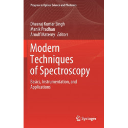Modern Techniques of Spectroscopy: Basics, Instrumentation, and Applications