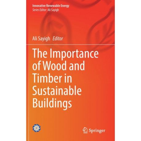 The Importance of Wood and Timber in Sustainable Buildings