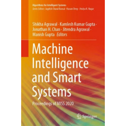 Machine Intelligence and Smart Systems: Proceedings of MISS 2020