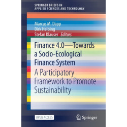 Finance 4.0 - Towards a Socio-Ecological Finance System: A Participatory Framework to Promote Sustainability