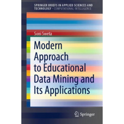 Modern Approach to Educational Data Mining and Its Applications