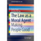 The Law as a Moral Agent: Making People Good