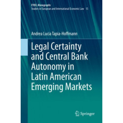 Legal Certainty and Central Bank Autonomy in Latin American Emerging Markets