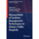 Measurement of Facilities Management Performance in Ghana's Public Hospitals