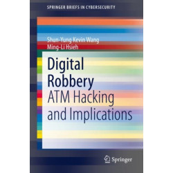Digital Robbery: ATM Hacking and Implications