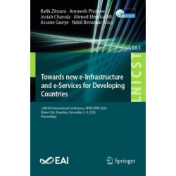 Towards new e-Infrastructure and e-Services for Developing Countries: 12th EAI International Conference, AFRICOMM 2020, Ebene City, Mauritius, December 2-4, 2020, Proceedings
