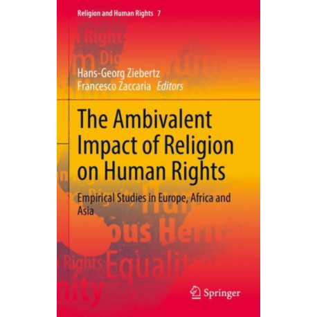 The Ambivalent Impact of Religion on Human Rights: Empirical Studies in Europe, Africa and Asia